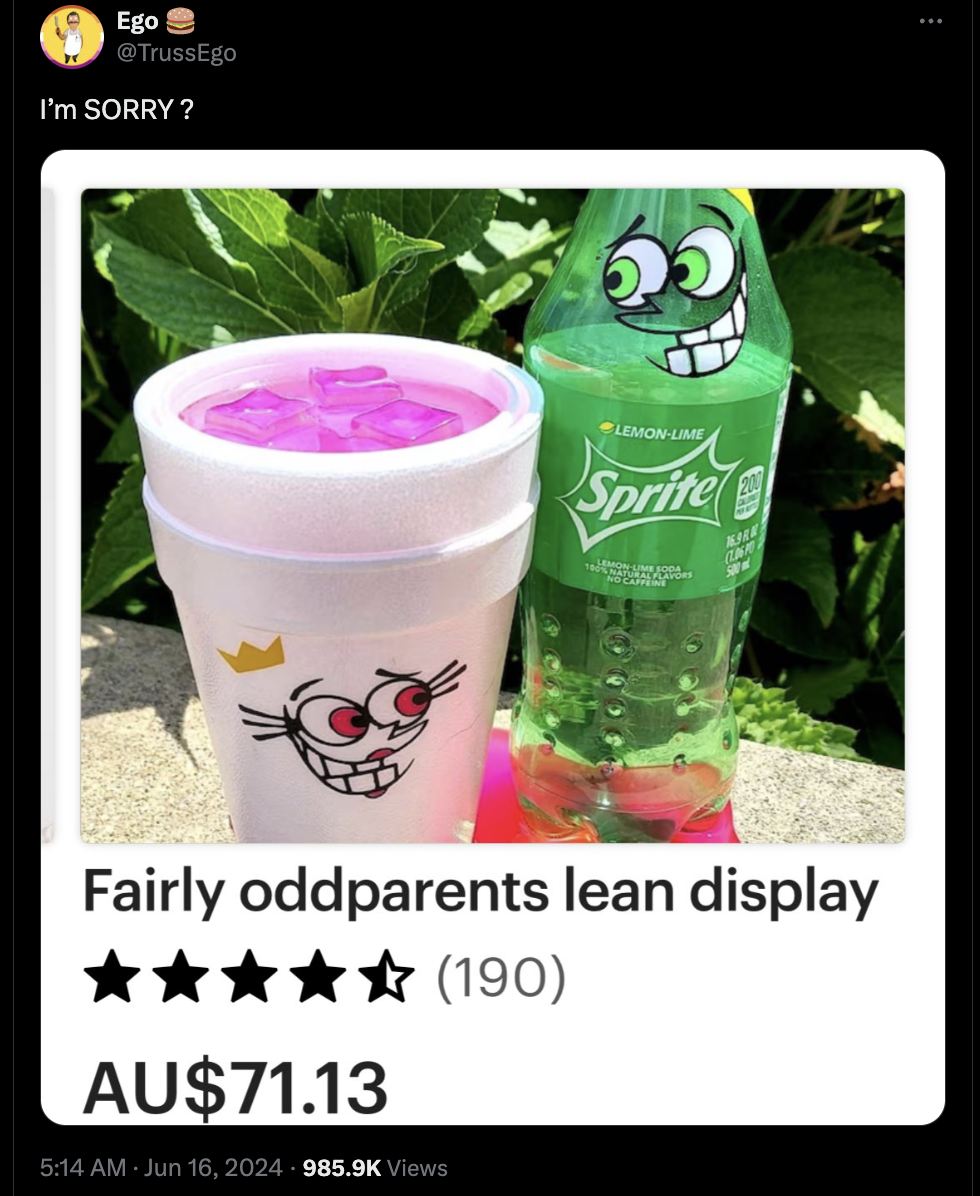 lean cup display - Ego I'm Sorry? LemonLine Sprite Fairly oddparents lean display Au$71.13 Views 190